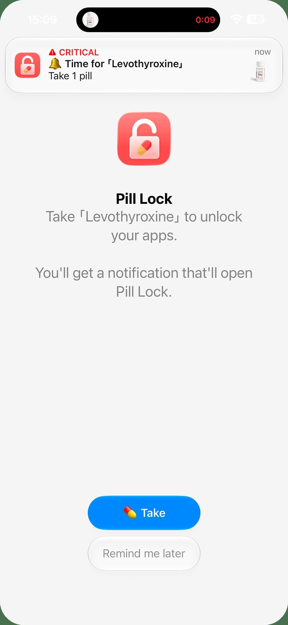 Pill Lock block screen: “Take Levothyroxine to unlock your apps”, with Take and Remind me later buttons.
